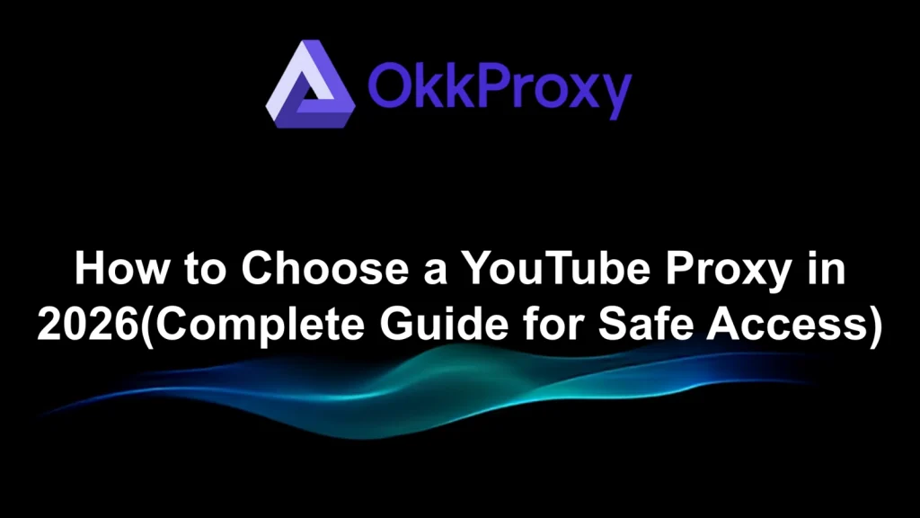 Infographic showing what proxy works best with YouTube using OKKProxy – highlighting compatible residential proxies for smooth streaming and bypassing restrictions