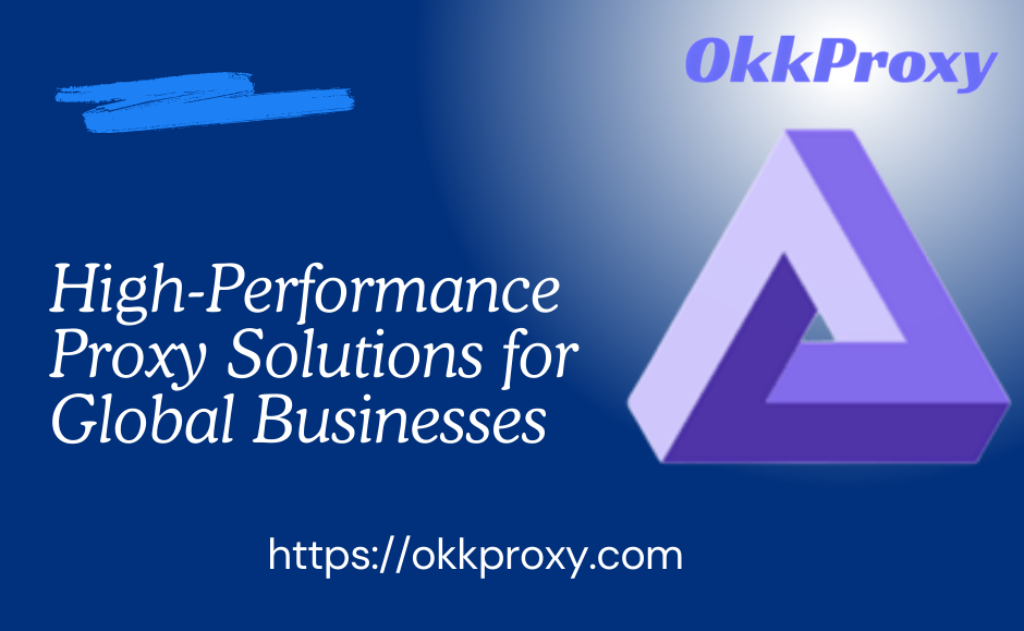 OkkProxy – leading provider of premium residential and mobile proxies
