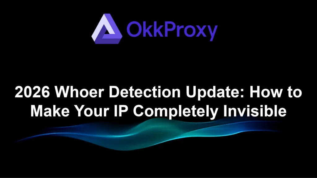 How to hide your real IP address – OKKProxy step-by-step guide